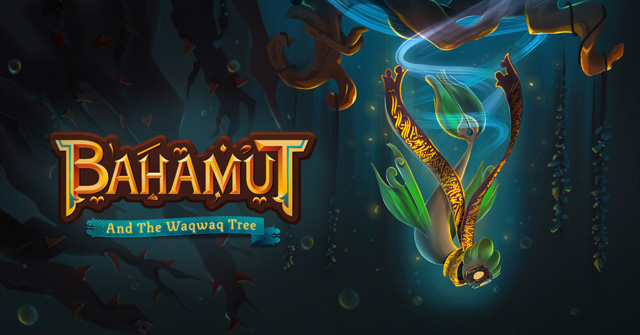 Bahamut and the Waqwaq Tree（バハムートとワクワクの木